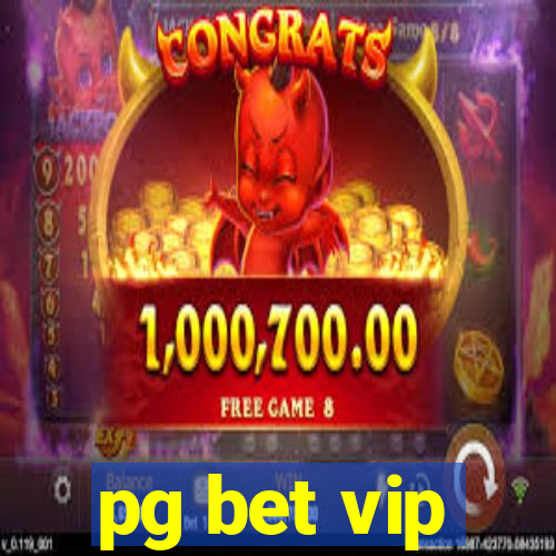 pg bet vip